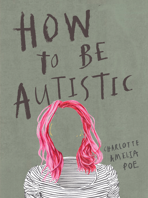 Title details for How to Be Autistic by Charlotte Amelia Poe - Available